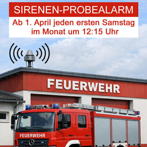 Sirenen-Probealarm jeden ersten Samstag im Monat um 12:15 Uhr