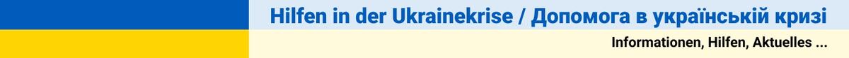 Hilfen in der Ukrainekrise / Допомога в українській кризі